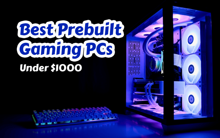 7 Best Prebuilt Gaming PCs Under $1000 in 2023 – The Ultimate Guide