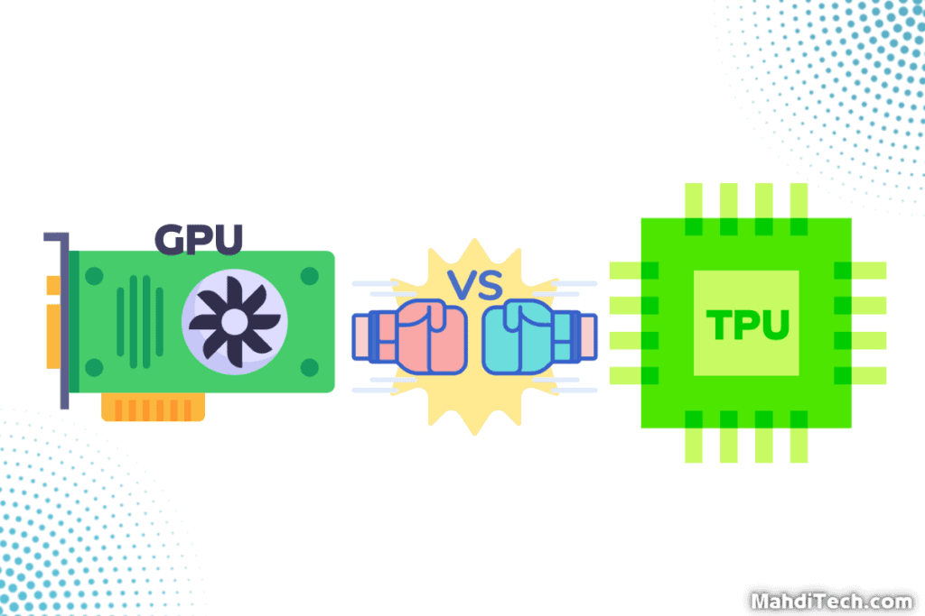 TPU vs GPU: Which is Better?