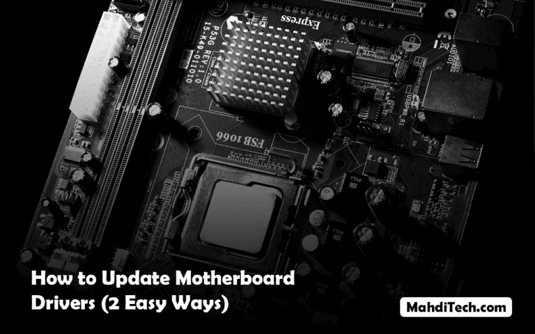 How to Update Motherboard Drivers (2 Easy Ways)