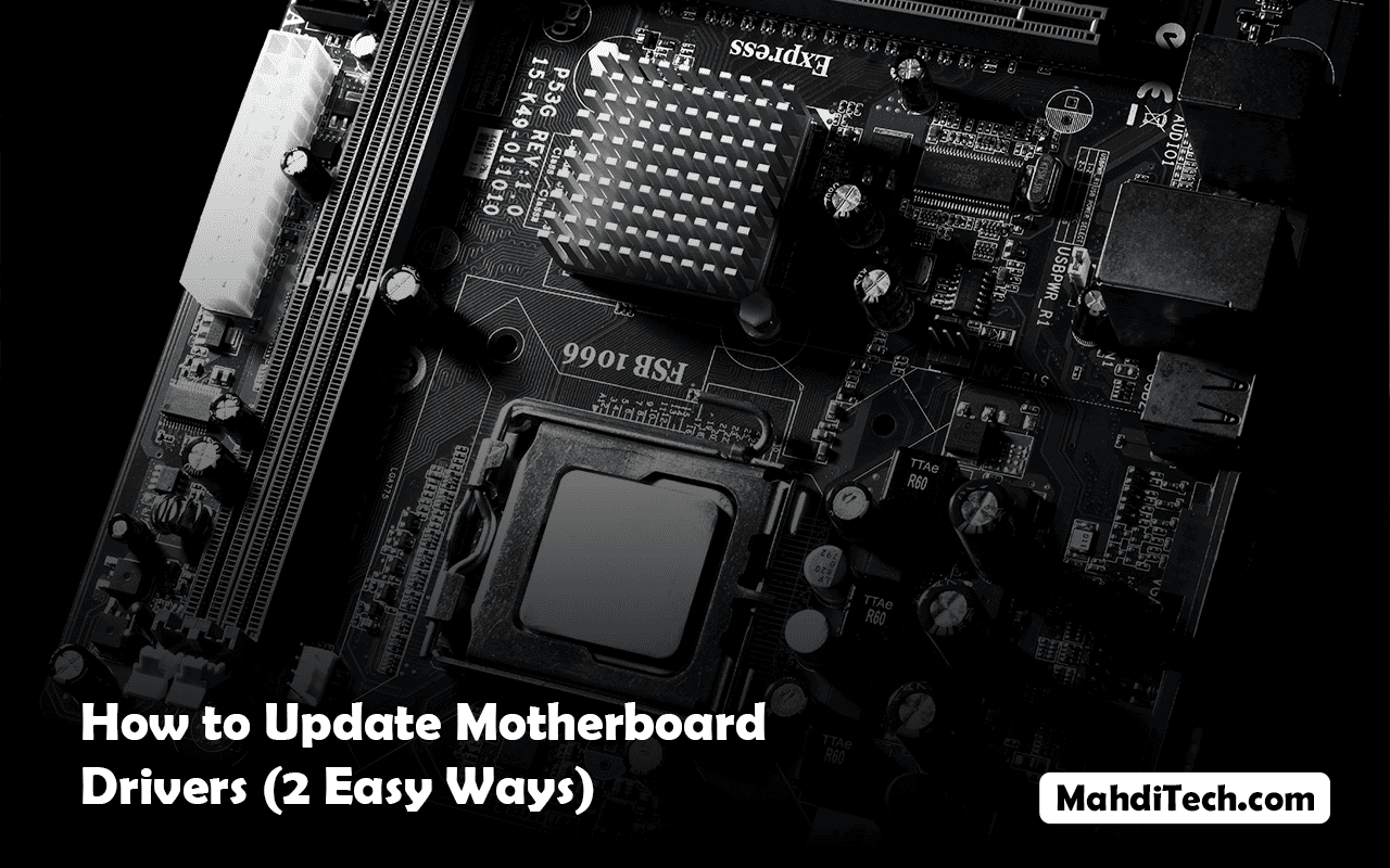 How to Update Motherboard Drivers