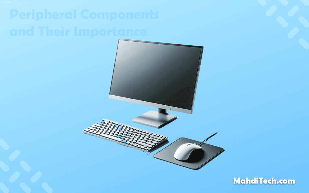 Peripheral Components and Their Importance
