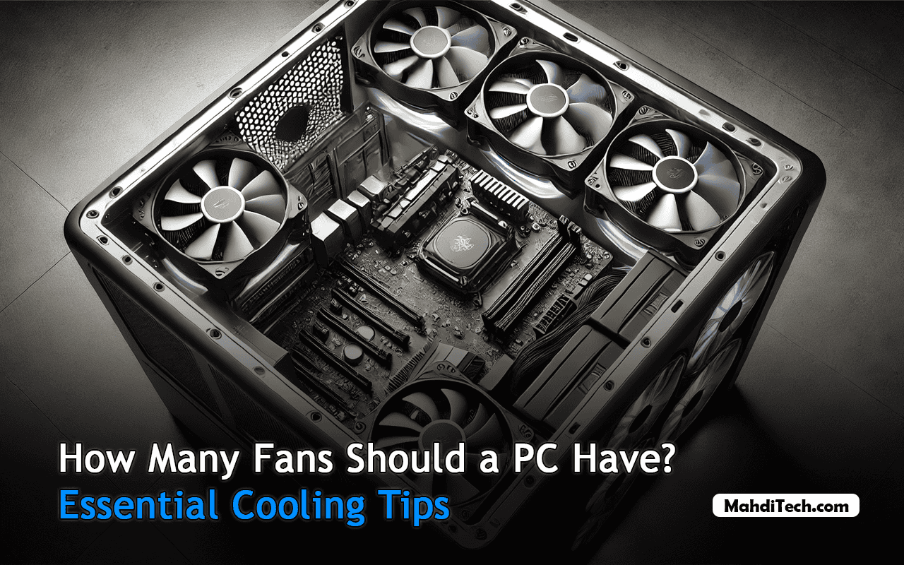 How Many Fans Should a PC Have?